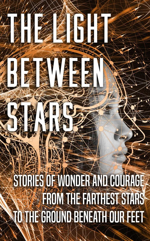 the cover for the short story collection the light between the stars